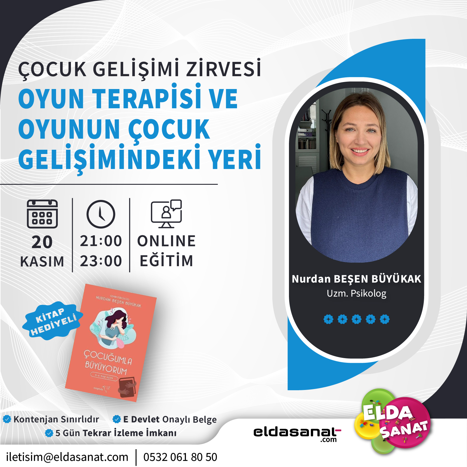NURDAN BÜYÜKAK İLE OYUN TERAPİSİ VE OYUNUN ÇOCUK GELİŞİMİNDEKİ YERİ EĞİTİMİ
