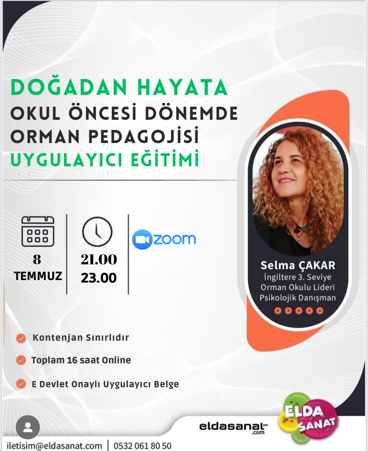 OKUL ÖNCESİ DÖNEMDE ORMAN PEDAGOJİSİ UYGULAYICI EĞİTİMİ ( DOĞADAN HAYATA)
